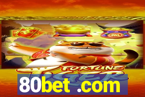 80bet .com